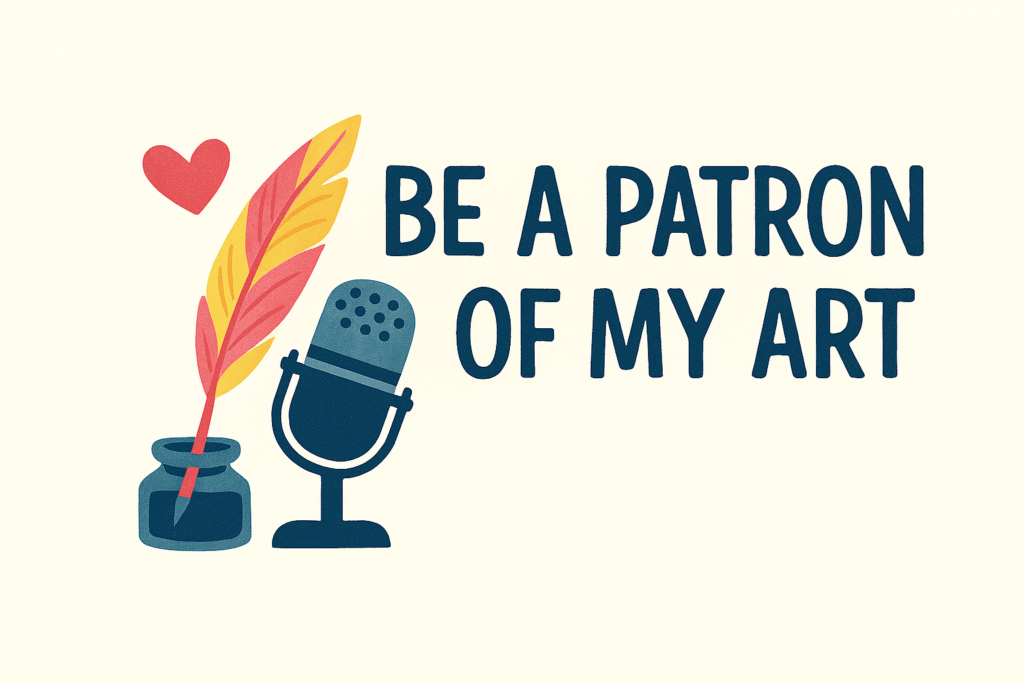 An illustration featuring a feather quill in an ink bottle, a heart above the quill, and a vintage-style microphone beside it. To the right, large text reads ‘Be a Patron of My Art.’ The design uses soft colors and has a creative, artistic theme